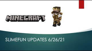 Slimefun Weekly Update 6/26/21
