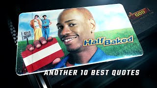 Half Baked 1998 | Another 10 Best Quotes