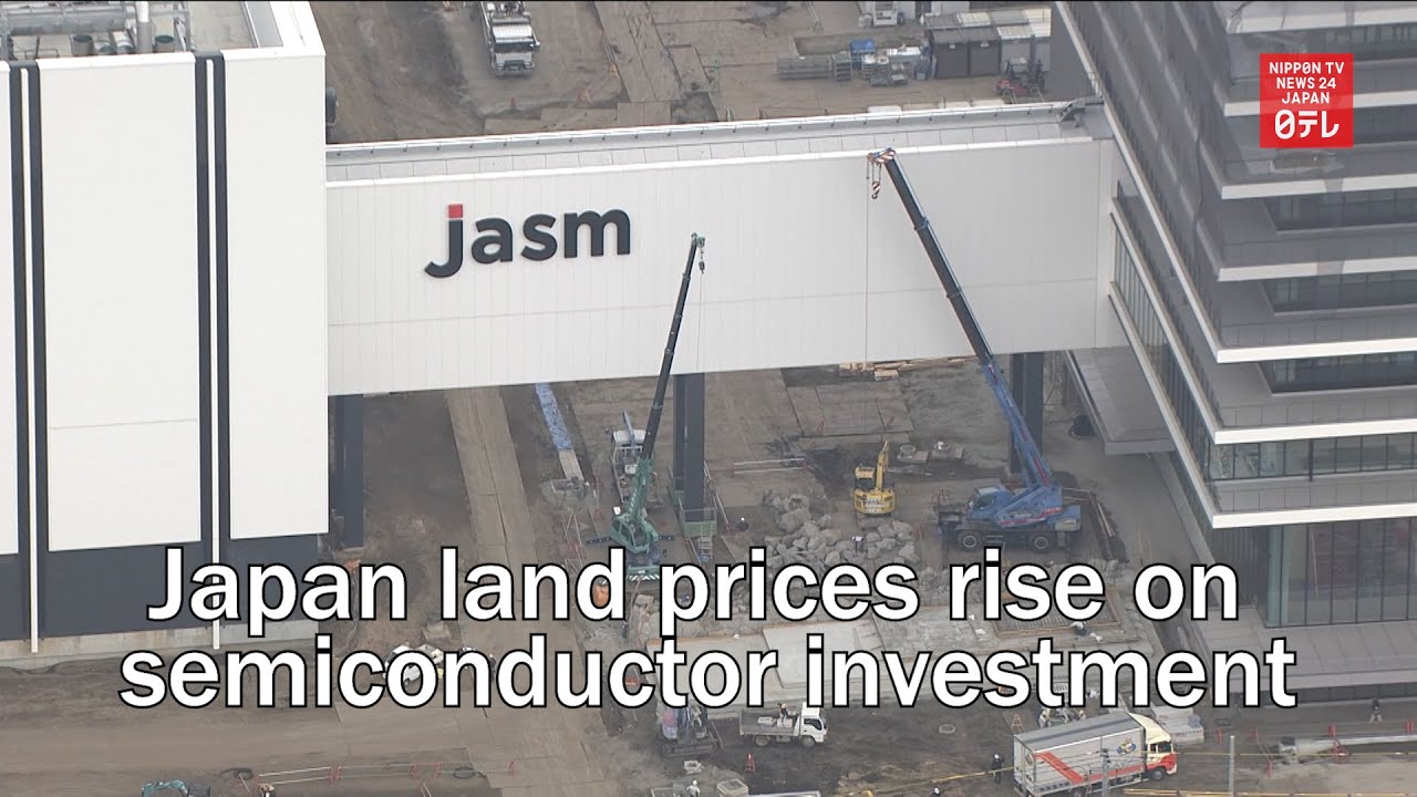Japan land prices rise on semiconductor investment YouTube