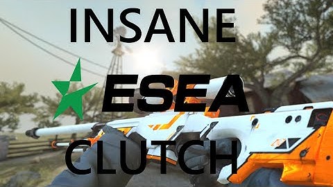 Insane ESEA 1v4 Clutch