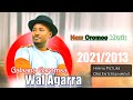 Galana Garomsa WAL AGARRA New Oromoo Music 2021 Offical Video