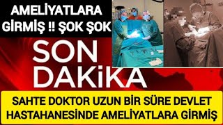 Sondakika !! Sahte Doktor Ayşe Özkiraz'ın İfadesi Ortaya Çıktı: Ameliyata Girdi, Dikiş Attı...