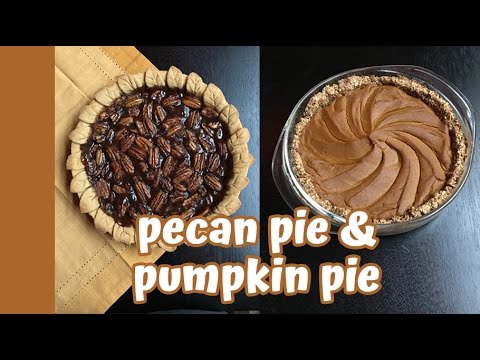 Jills Thanksgiving Recipes: Pecan Pie, Pumpkin Pie