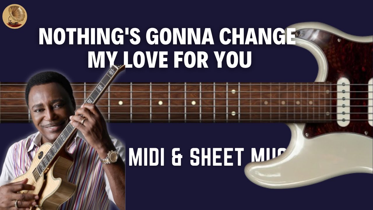 George Benson – Nothing's Gonna Change My Love For You | Guitar Tutorial [FREE MIDI & SHEET MUSIC]