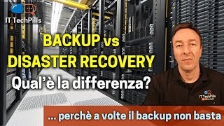 BACKUP vs DISASTER RECOVERY... what is the difference