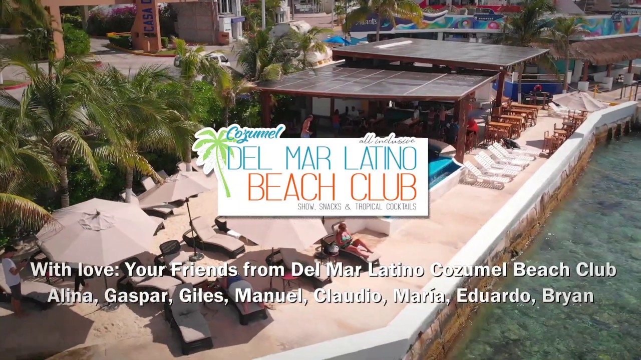 Del Mar Latino beach club Cozumel has a special message - YouTube