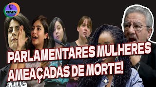 Mulheres Parlamentares Ameaçadas de Morte! - Canal do Modesto Neto