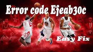 How To fix  Nba 2k17 error code efeab30c