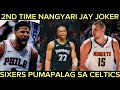 Kaya pala natalo ang Nuggets. Celtics delikado pa sa Sixers