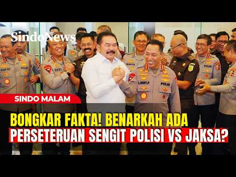 Bongkar Fakta! Benarkah Ada Perseteruan Sengit Polisi vs Jaksa? | Sindo Malam | 14/07