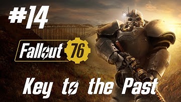 Fallout 76 Walkthrough Part 14 - Key to the Past (No Commentary)