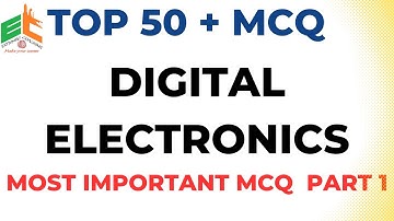 Digital Electronics MCQ Part 1 | Top 50 Most Important Questions for All Exams