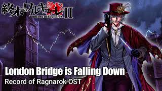 London Bridge is Broken Down (2da Ver)『Cover』- Record of Ragnarok 2 OST [ Shuumatsu No Valkyrie ]