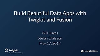 Webinar: Build Beautiful Data Apps with Twigkit and Fusion screenshot 2
