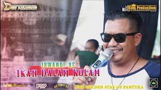 Ikan Dalam Kolam - Irwandi RE - DESY PARASWATI GROUP - Ds.Bulak Kandanghaur Indramayu