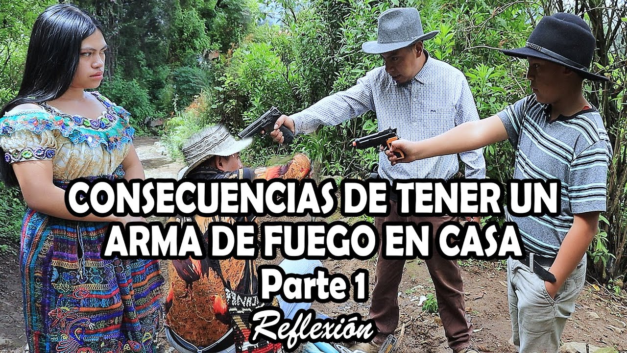 CONSECUENCIAS DE TENER UN ARMA DE FUEGO EN CASA Parte 1