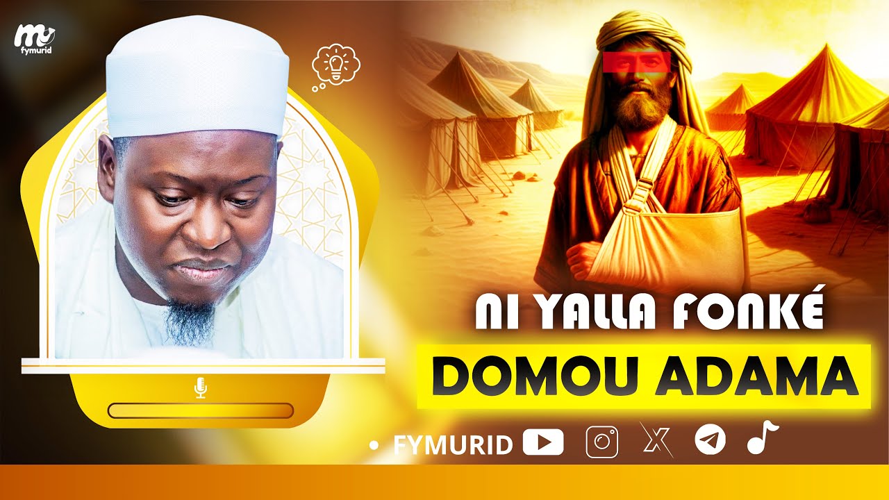 Ni Yalla Fonké Doumo Ādama / Par Serigne Ahmadou Mbacke Darou Mouhty