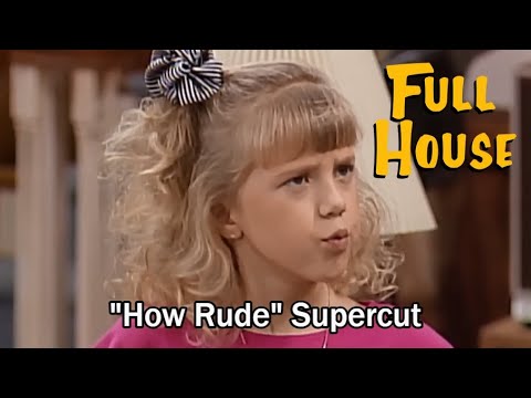 Full House | How Rude Supercut - YouTube