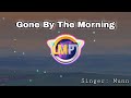 Gone by the morning lyrics