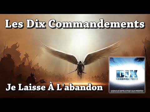 Les Dix Commandements — Je Laisse À L'abandon - Les Dix Commandements (HQ)