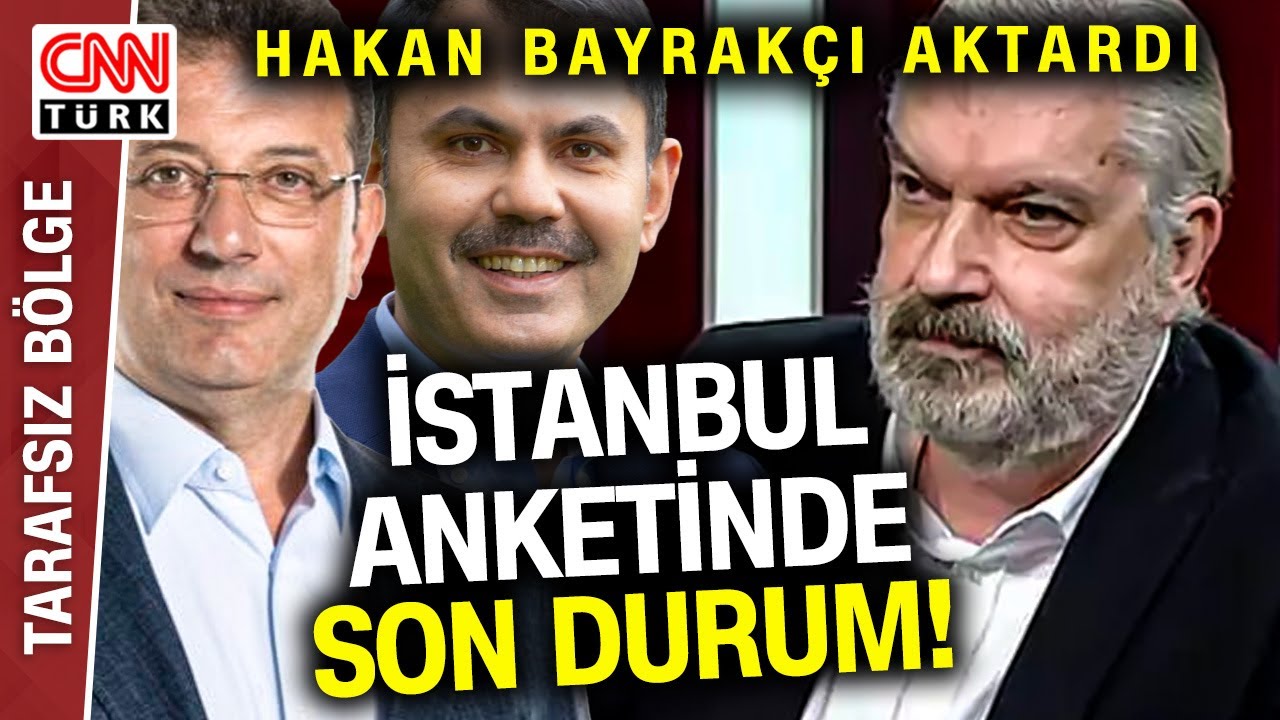 Ekrem İmamoğlu Mu, Murat Kurum Mu? Hakan Bayrakçı İBB Yerel Seçim Anketlerinde Son Durumu Aktardı