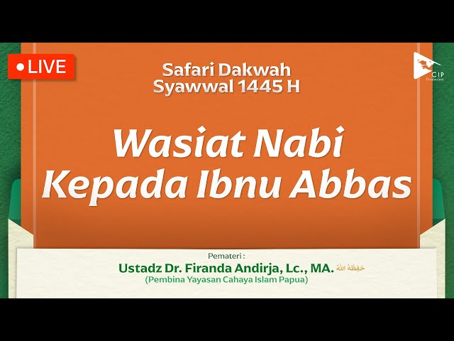 🔴 Wasiat Nabi Kepada Ibnu Abbas | Ustadz Dr. Firanda Andirja, Lc., MA. class=