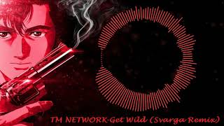 【REMIX】TM NETWORK - Get Wild (Svarga Remix)【EDM】【CITY HUNTER】