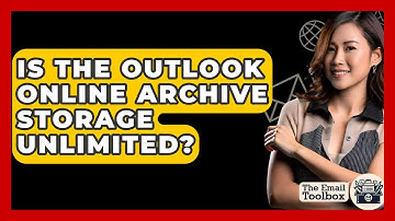Is The Outlook Online Archive Storage Unlimited? - TheEmailToolbox.com