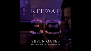 Ritual - Seven Gates (feat. @DiannevanGiersbergen )