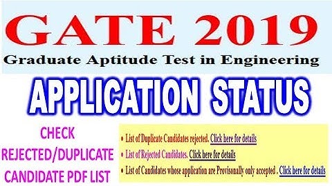 CHECK GATE 2019 APPLICATION STATUS / GATE 2019 REJECTED/DUPLICATE CANDIDATE PDF LIST