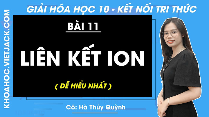 Giải bài tập hóa học bài 11 sgk lớp 10 năm 2024