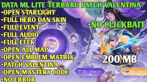 Data Mlbb Lite 200Mb Full Event Terbaru Patch Valentina | ML Lite Rasa Original