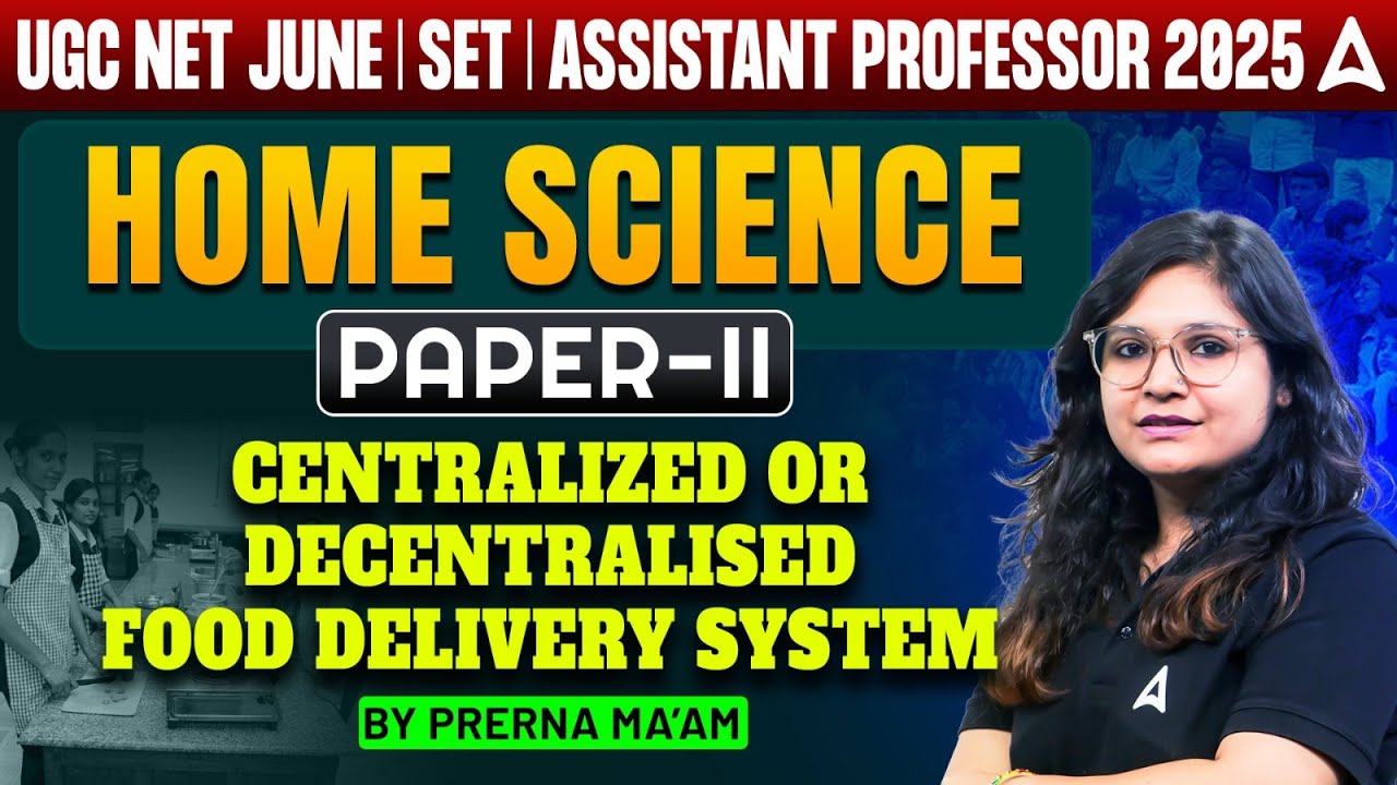 UGC NET June 2025 | UGC NET Home Science Centralized or Decentralised Food Delivery System