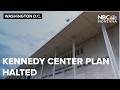 Judge blocks Kennedy Center from adding Trump's name and shutting down for renovations