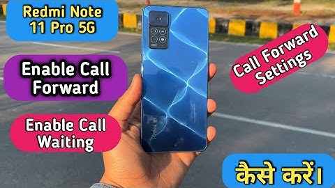 How To Enable Call Forward in Redmi Note 11 Pro 5G,Redmi Note 11Pro  Me Call Forward Keise Kare
