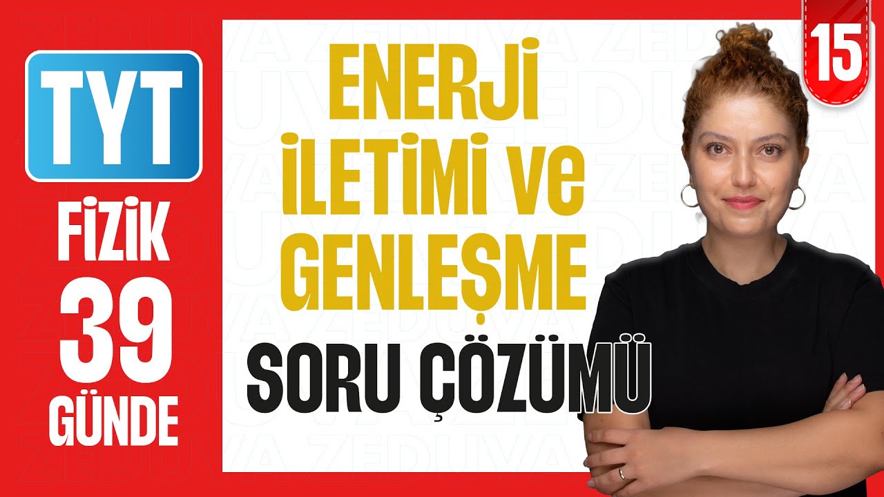 Enerji İletimi ve Genleşme Soru Çözümü - Isı Sıcaklık   | 39 GÜNDE TYT FİZİK KAMPI 2026 | 15. Gün