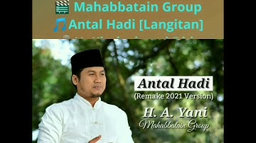 Lirik Sholawat Antal Hadi Versi Mas H.A.Khoirul Yani Mahabbatain