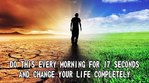 Do This Every Morning for 17 Seconds ~  Powerful Manifestation Tool!