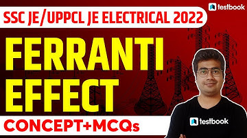 SSC JE/UPPCL JE Electrical Classes | Ferranti Effect | Mohit Sir