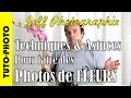 Tuto-photo - Astuces & Techniques pour faire des photos de fleurs - Episode n°80