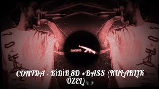 CONTRA - KİBİR 8D +BASS (KULAKLIK ÖZEL) 🎧 Resimi