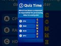 🧠 Quiz Time: Which Hardware Component Processes Data in a Computer? 💻