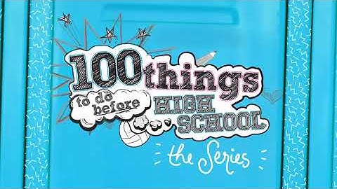 100 Things to Do Before High School - New Series – Tune In Saturday June 6th (Nickelodeon U.S)