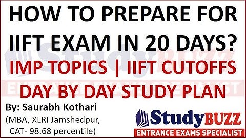 How to crack IIFT exam in 20 days? Important topics, IIFT cutoffs, Preparation plan, study planner