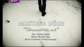 Mustafa Uğur - Demedimmi Resimi