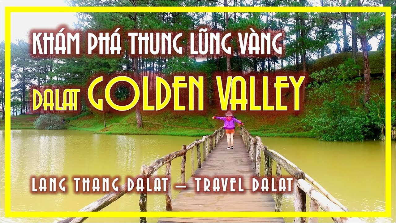 thung lung vang dalat New KHÁM PHÁ THUNG LŨNG VÀNG | DALAT GOLDEN VALLEY | TRAVEL DALAT