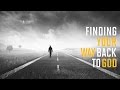 Finding Your Way Back To God - "I Wish I Could Start Over" - 09/20/2015