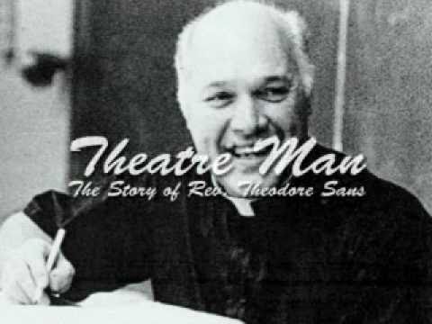Theatre Man: The Story Of Rev. Theodore Sans