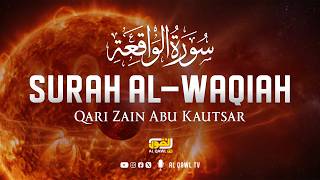 Surah Al-Waqiah (سورة الواقعة) | Emotional 😭 Quran Recitation by Qari Zain Abu Kautsar | AQ Tv