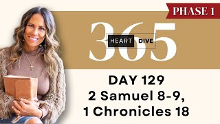 Day 129 2 Samuel 8-9 & 1 Chronicles 18 | Daily One Year Bible Study | Reading with Commentary